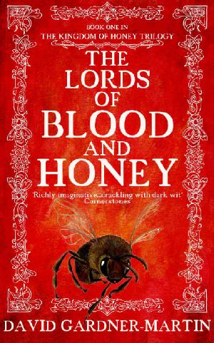 [The Kingdom of Honey 01] • The Lords of Blood and Honey